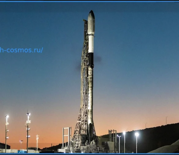 SpaceX готовит запуск 25 спутников Starlink на ракете Falcon 9 с базы Космических Сил Ванденберг